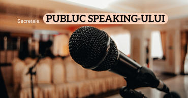 Secretele Public Speaking-ului